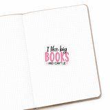 I Like Big Books and I Can't Lie Matte Die Cut Sticker
