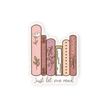 Just Let Me Read Pink Die Cut Sticker
