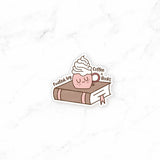 Fueled by Coffee and Books Die Cut Sticker