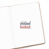 My Weekend Is All Fully Booked Matte Die Cut Sticker