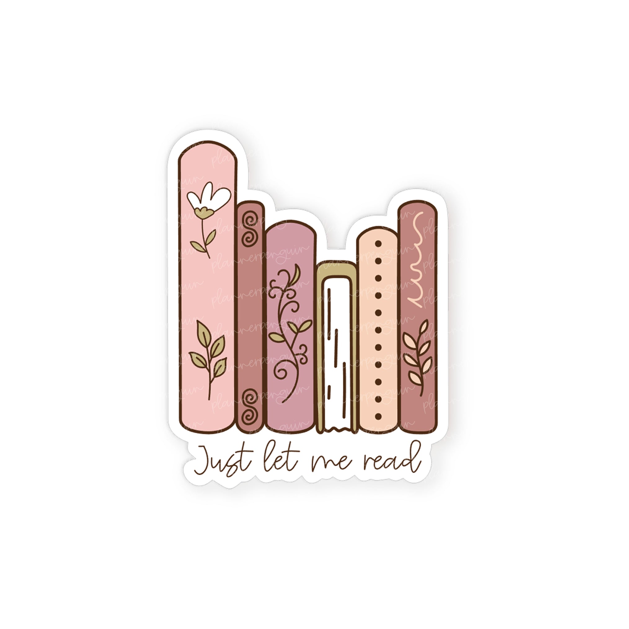 Just Let Me Read Pink Die Cut Sticker