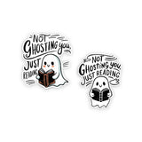 Not Ghosting You Just Reading Vinyl Die Cut Sticker